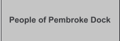 People of Pembroke Dock