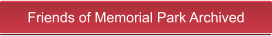 Friends of Memorial Park Archived