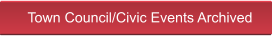 Town Council/Civic Events Archived