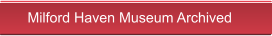 Milford Haven Museum Archived
